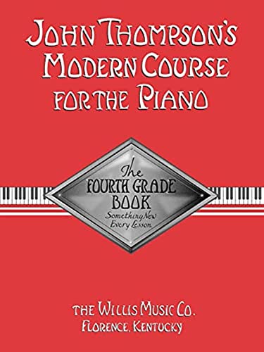 John Thompson's Modern Course for the Piano: The Fourth Grade Book