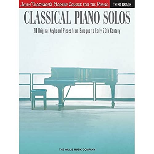 John Thompson's Modern Course: Classical Piano Solos - Third Grade: Noten, Sammelband, Lehrmaterial für Klavier (John Thompson's Modern Course for ... Pieces from Baroque to Early 20th Century