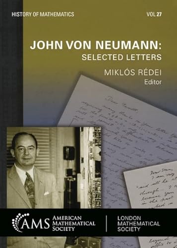 John Von Neumann: Selected Letters (History of Mathematics, 27)