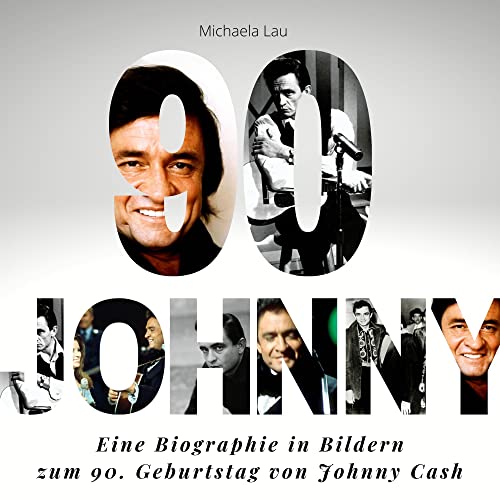 Johnny Cash: Eine Biografie in Bildern zum 90. Geburtstag von Johnny Cash Johnny Cash: Eine Biografie in Bildern zum 90. Geburtstag von Johnny Cash von 27 Amigos