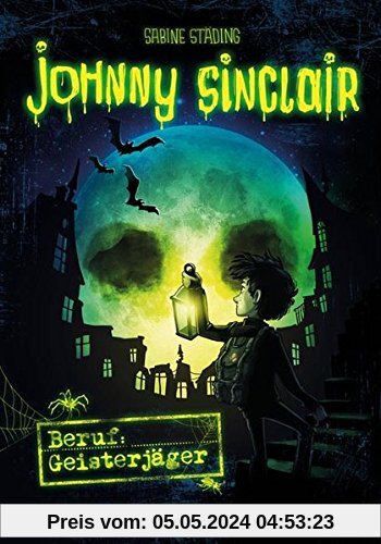 Johnny Sinclair - Beruf: Geisterjäger: Band 1