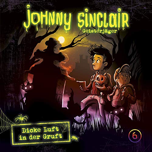 Johnny Sinclair / Dicke Luft in der Gruft: Teil 3 von 3
