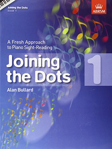 Joining the Dots, Book 1 (Piano): A Fresh Approach to Piano Sight-Reading (Joining the dots (ABRSM))