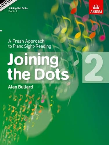 Joining the Dots, Book 2 (Piano): A Fresh Approach to Piano Sight-Reading (Joining the dots (ABRSM)) von ABRSM