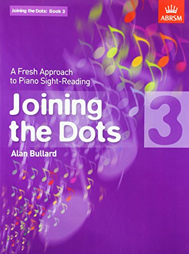 Joining the Dots, Book 3 (Piano): A Fresh Approach to Piano Sight-Reading (Joining the dots (ABRSM))