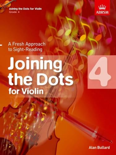 Joining the Dots for Violin, Grade 4: A Fresh Approach to Sight-Reading (Joining the dots (ABRSM)) von ABRSM