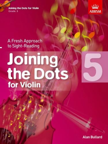 Joining the Dots for Violin, Grade 5: A Fresh Approach to Sight-Reading (Joining the dots (ABRSM)) von ABRSM