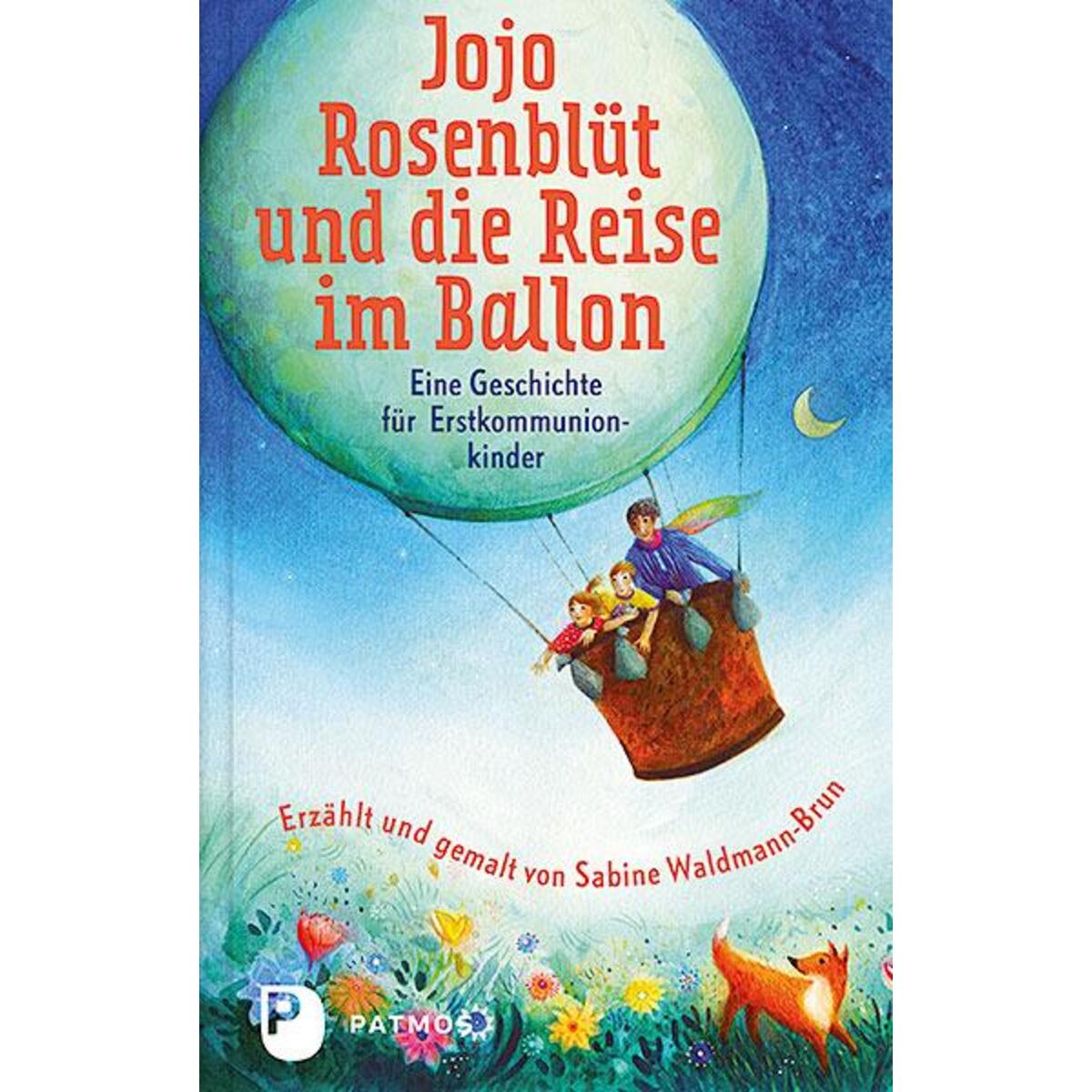 Jojo Rosenblüt und die Reise im Ballon Jojo Rosenblüt und die Reise im Ballon von Patmos-Verlag