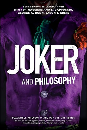 Joker and Philosophy: Why So Serious? (The Blackwell Philosophy and Pop Culture Series) von Wiley-Blackwell