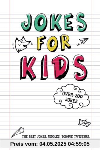 Jokes for Kids: The Best Jokes, Riddles, Tongue Twisters, Knock-Knock jokes, and One liners for kids: Kids Joke books ages 7-9 8-12