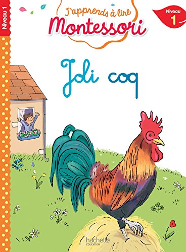 J'apprends a lire Montessori: Joli coq (Niveau 1)