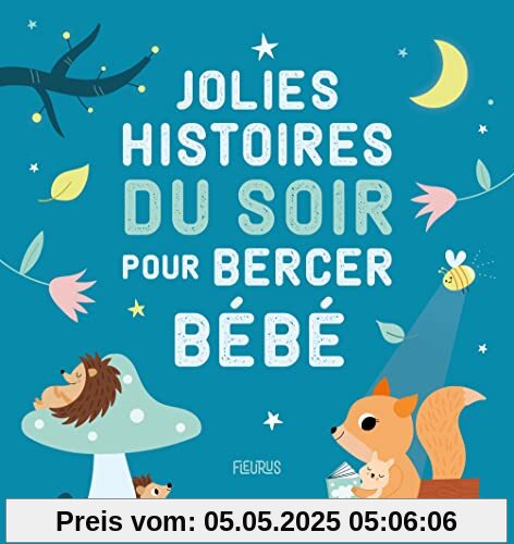 Jolies histoires du soir pour bercer bébé