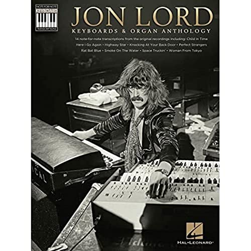 Jon Lord - Keyboards & Organ Anthology: Keyboards & Organ Anthology - Keyboard Recorded Versions Jon Lord - Keyboards & Organ Anthology: Keyboards & Organ Anthology - Keyboard Recorded Versions