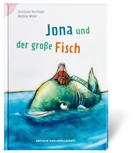 Jona und der große Fisch (Bibelgeschichten für Erstleser): Reihe: Bibelgeschichten für Erstleser
