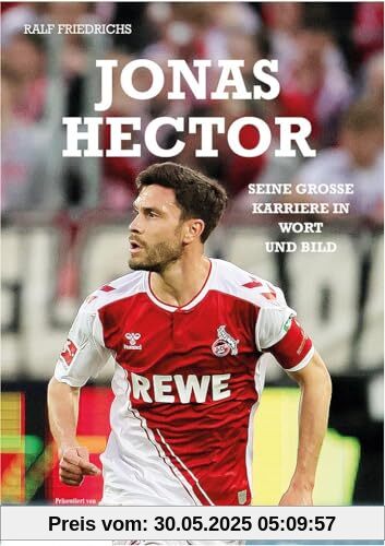 Jonas Hector: Seine große Karriere in Wort und Bild