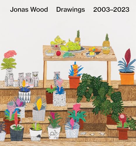 Jonas Wood: Drawings: 2003–2023