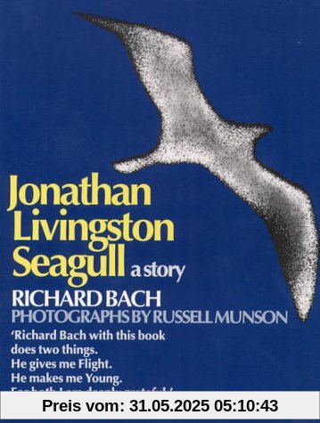 Jonathan Livingstone Seagull: A Story Jonathan Livingstone Seagull: A Story