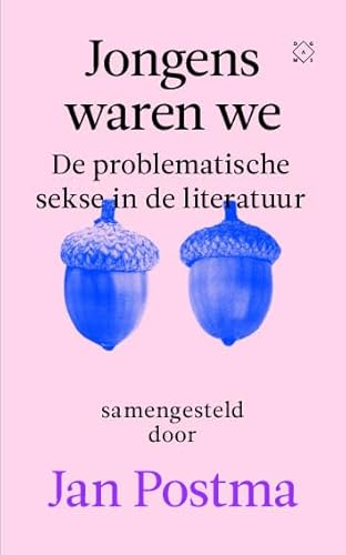 Jongens waren we: de problematische sekse in de literatuur von Das Mag Uitgeverij B.V.
