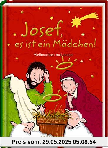 Josef, es ist ein Mädchen!: Weihnachten mal anders (Heitere Geschichten)