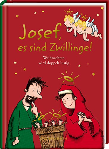 Josef, es sind Zwillinge!: Weihnachten wird doppelt lustig (Heitere Geschichten) von Coppenrath F