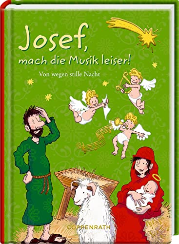 Josef, mach die Musik leiser!: Von wegen stille Nacht (Heitere Geschichten) von Coppenrath Verlag GmbH & Co. KG