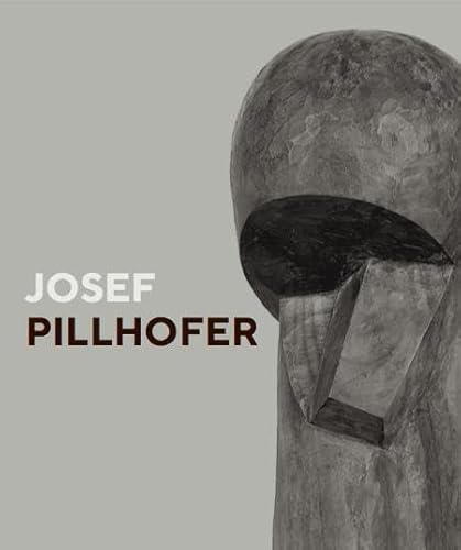 Josef Pillhofer. Retrospektive: Ausst. Kat. Leopold Museum, Juni 2020/21