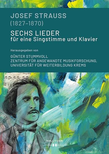 Josef Strauss (1827-1870) | Sechs Lieder für eine Singstimme und Klavier: Partitur und Kritischer Bericht
