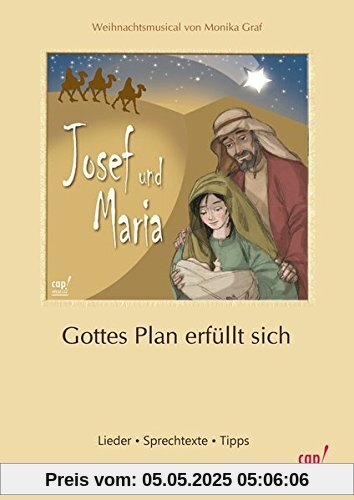Josef und Maria - Gottes Plan erfüllt sich (Lieder- und Regieheft)