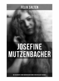 Josefine Mutzenbacher: Die Geschichte einer Wienerischen Dirne von ihr selbst erzählt von Musaicum Books