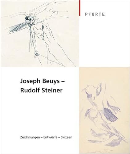 Joseph Beuys – Rudolf Steiner: Zeichnungen – Entwürfe – Skizzen