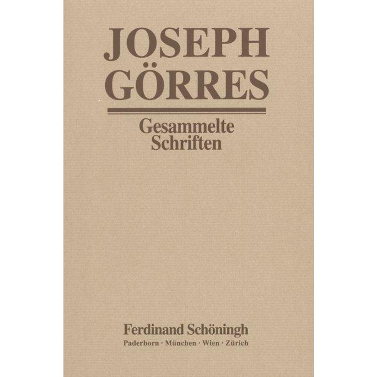 Joseph Görres - Gesammelte Schriften / Der Dom von Köln und das Münster von Stra... Joseph Görres - Gesammelte Schriften / Der Dom von Köln und das Münster von Stra... von Brill I Schoeningh