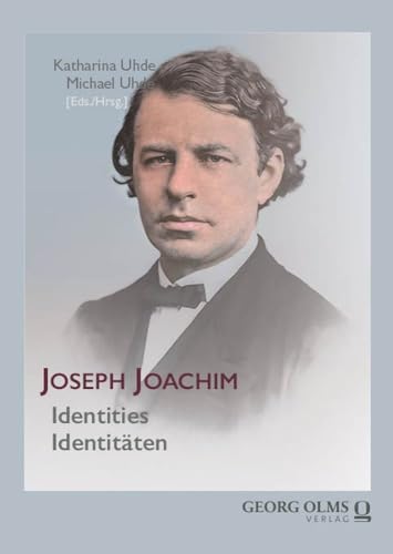 Joseph Joachim: Identities | Identitäten (Studien und Materialien zur Musikwissenschaft)
