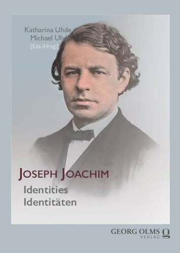 Joseph Joachim: Identities | Identitäten (Studien und Materialien zur Musikwissenschaft)