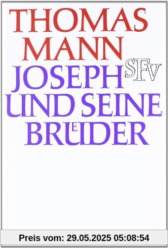Joseph und seine Brüder: Vier Romane in einem Band Joseph und seine Brüder: Vier Romane in einem Band