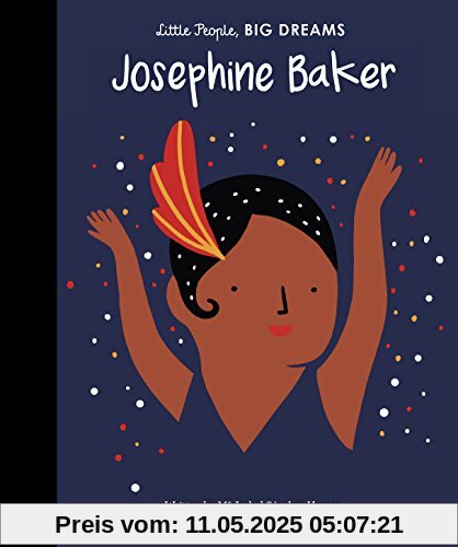Josephine Baker (Little People, BIG DREAMS, Band 16)