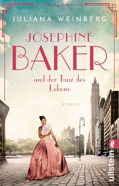 Josephine Baker und der Tanz des Lebens / Ikonen ihrer Zeit Bd.3 von Ullstein TB