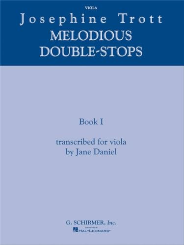 Josephine Trott - Melodious Double-Stops Book 1: Transcribed for Viola by Jane Daniel von G. Schirmer, Inc.