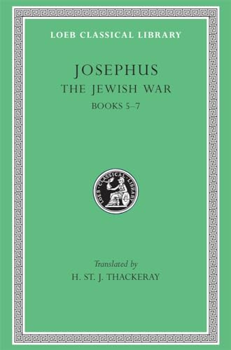 Josephus: The Jewish War Books V-VII: Books 5-7 (Lcl 210)
