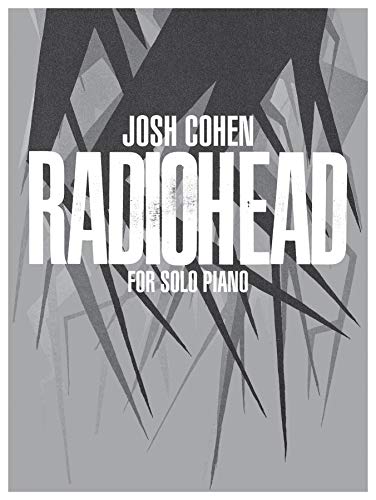 Josh Cohen: Radiohead: For Solo Piano