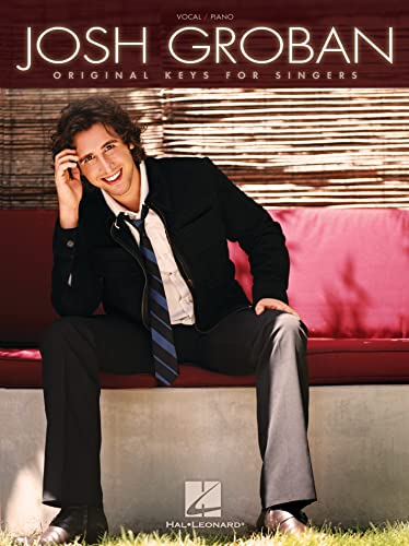 Josh Groban: Original Keys For Singers