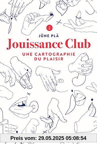 Jouissance Club: Une cartographie du plaisir (Santé - Développement Personnel)