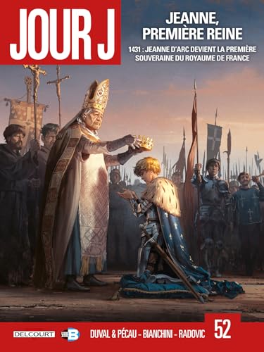 Jour J T52: Jeanne, première Reine Jour J T52: Jeanne, première Reine von DELCOURT