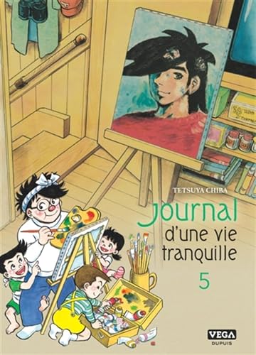 Journal d une vie tranquille - Tome 5 von VEGA DUPUIS