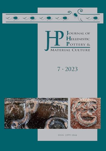 Journal of Hellenistic Pottery and Material Culture Volume 7 2023 (Journal of Hellenistic Pottery and Material Culture 2023) von Archaeopress Archaeology