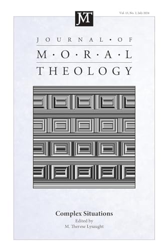 Journal of Moral Theology, Volume 13, Issue 2: Complex Situations von Pickwick Publications
