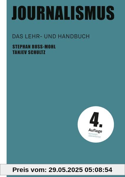 Journalismus: Das Lehr- und Handbuch (Praktischer Journalismus)