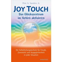 Joy Touch – Das Glückszentrum im Gehirn aktivieren