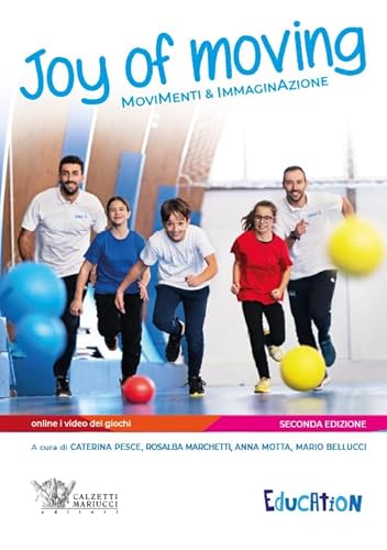 Joy of moving. Movimenti & immaginazione. Con video dei giochi Joy of moving. Movimenti & immaginazione. Con video dei giochi von Calzetti Mariucci