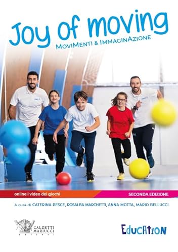 Joy of moving. Movimenti & immaginazione. Con video dei giochi von Calzetti Mariucci