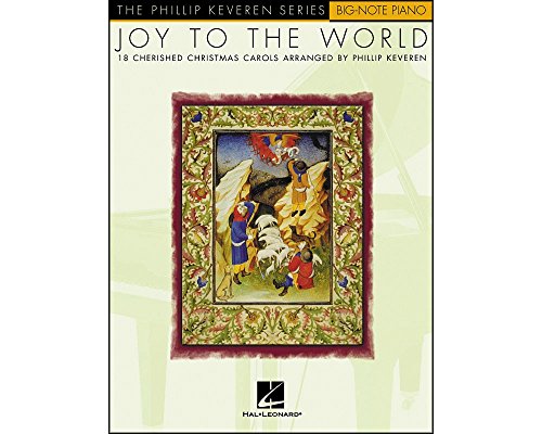 Joy to the World: Arr. Phillip Keveren the Phillip Keveren Series Big-Note Piano Joy to the World: Arr. Phillip Keveren the Phillip Keveren Series Big-Note Piano von Hal Leonard Publishing Corporation